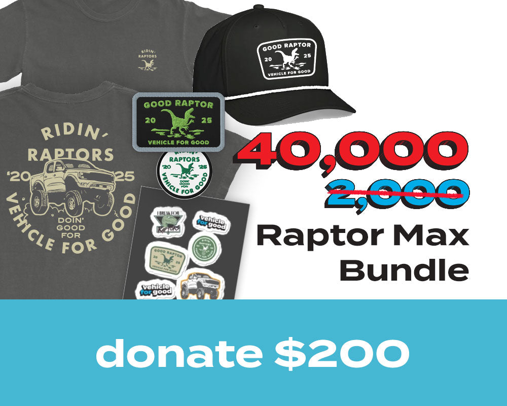 40,000 Entries for 2025 Ford Raptor - Raptor Max Bundle (20X Multiplier)