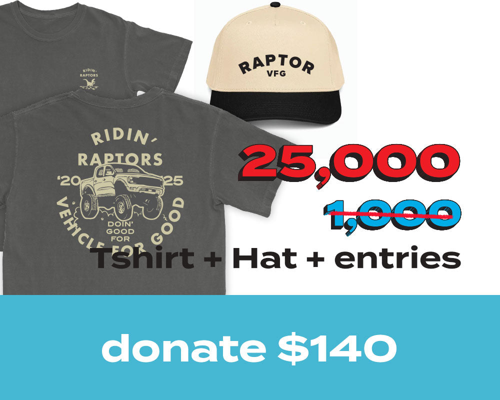 25,000 Entries for 2025 Ford Raptor - Raptor Hat+Shirt Bundle (25X Multiplier)