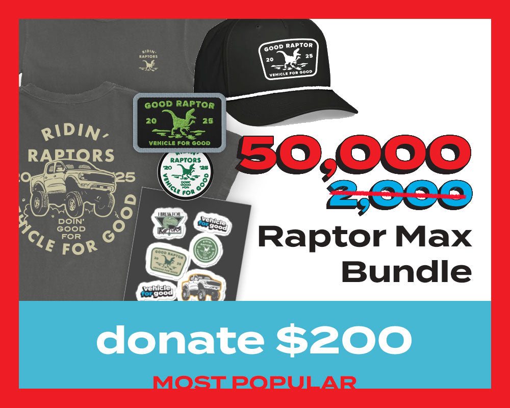 50,000 Entries for 2025 Ford Raptor - Raptor Max Bundle (25X Multiplier)