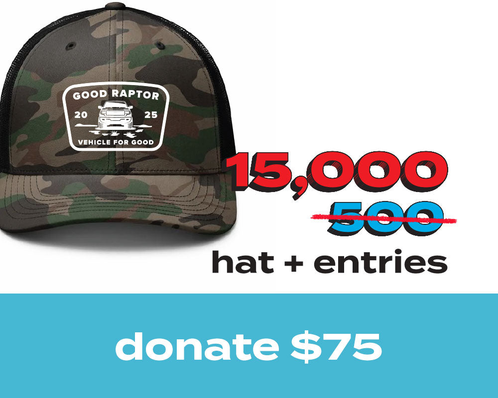 15,000 Entries for 2025 Ford Raptor - Good Raptor Camouflage trucker hat (30X Multiplier)