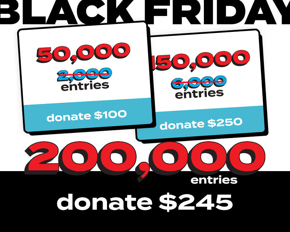 Black Friday BUNDLE - 200,000 Entries for 2025 Ford Raptor (25X Multiplier)