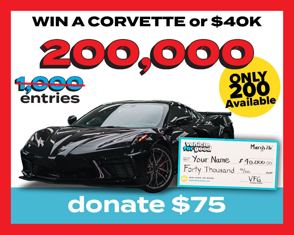 200,000 Entries for 2026 Corvette or $40,000 (Exclusive Deal)