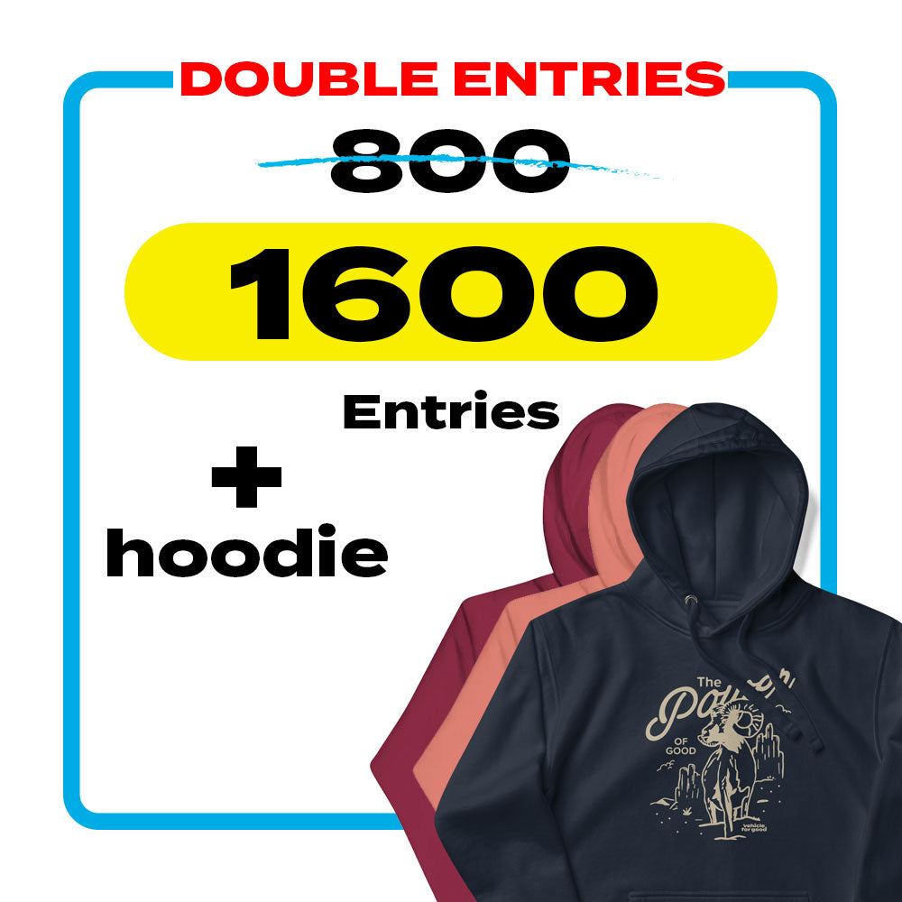Power of Good Hoodie + 1600 entries - Power Wagon - DOUBLE