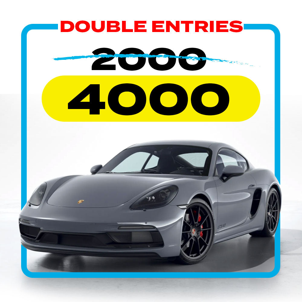 4000 Entries for Porsche - DOUBLE