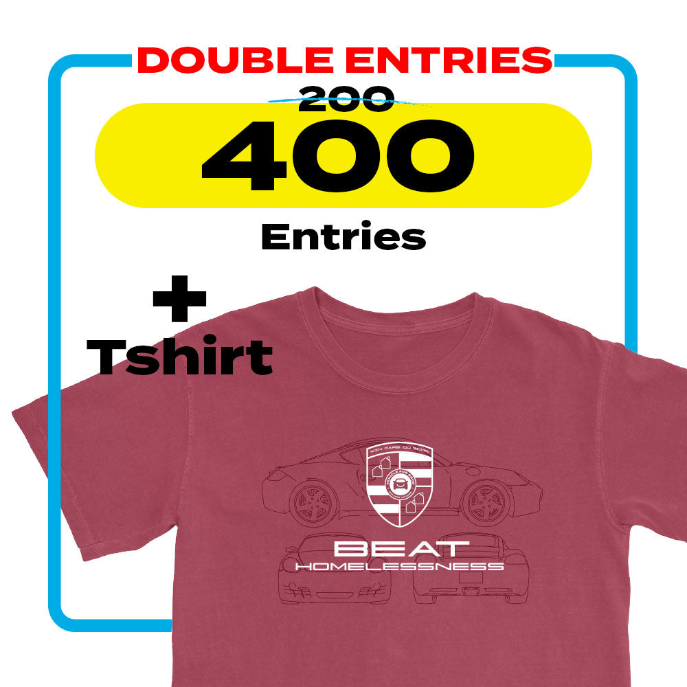 Beat Homelessness Tshirt + 400 Entries for Porsche - DOUBLE
